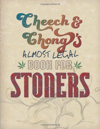 Cheech Marin/Cheech & Chong's Almost Legal Book for Stoners